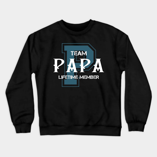 Team PAPA Lifetime Member Crewneck Sweatshirt by HarrisonAlbertinenw